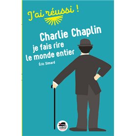 CHARLIE CHAPLIN - Je fais rire le monde entier