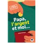 PAPA, L'ARGENT ET MOI...