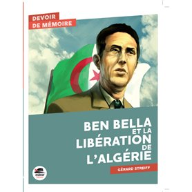 Ben Bella et la libération de l'Algérie