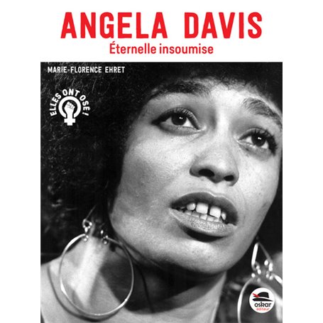 ANGELA DAVIS - eternelle insoumise