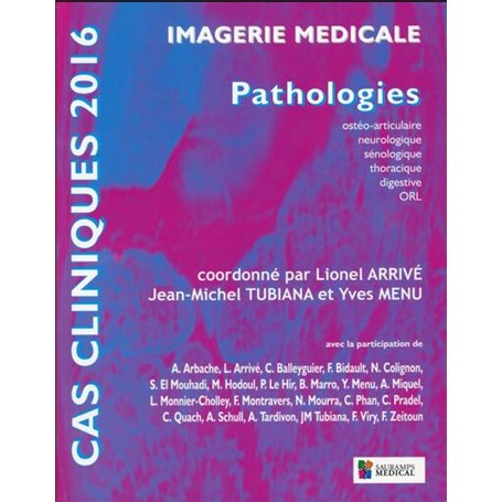 CAS CLINIQUES 2016- IMAGERIE MEDICALE, PATHOLOGIES