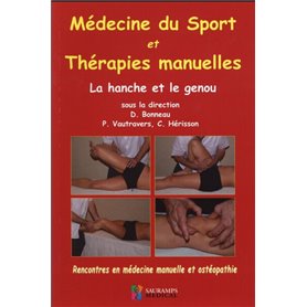 MEDECINE DU SPORT ET THERAPIES MANUELLES. LA HANCHE ET LE GENOU