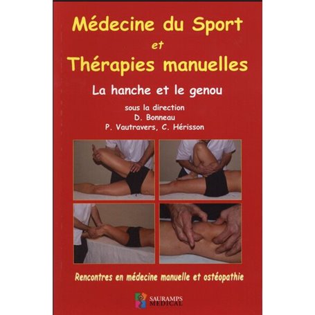 MEDECINE DU SPORT ET THERAPIES MANUELLES. LA HANCHE ET LE GENOU