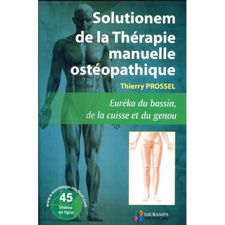 SOLUTIONEM DE LA THERAPIE MANUELLE OSTEOPATHIQUE. EUREKA DU BASSIN, DE LA CUISSE