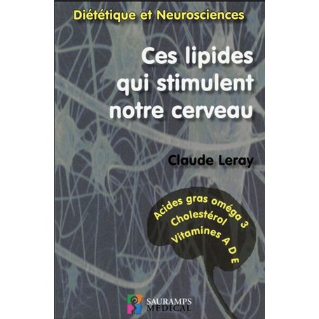 CES LIPIDES QUI STIMULENT NOTRE CERVEAU