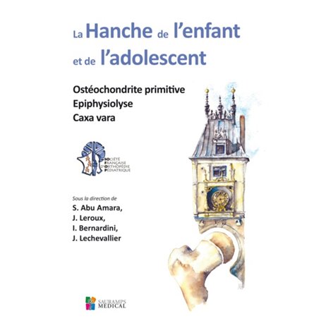 LA HANCHE DE L ENFANT ET DE L ADOLESCENT. OSTEOCHODRITE PRIMITIVE