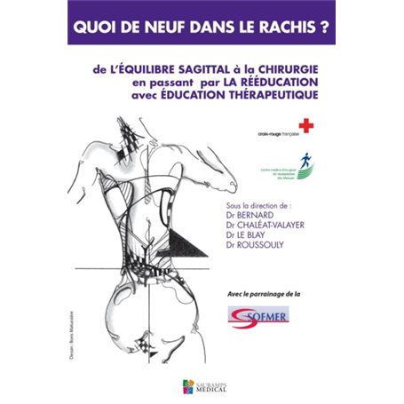 QUOI DE NEUF DANS LE RACHIS. DE L EQUILIBRE SAGITTAL A LA CHIRURGIE