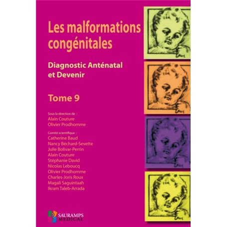 LES MALFORMATIONS CONGENITALES-DIAGNOSTIC ANTENATAL ET DEVENIR TOME 9