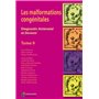 LES MALFORMATIONS CONGENITALES-DIAGNOSTIC ANTENATAL ET DEVENIR TOME 9