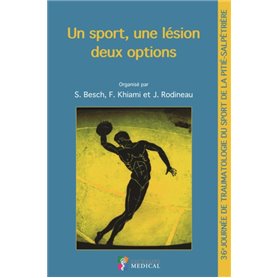 UN SPORT, UNE LESION, DEUX OPTIONS