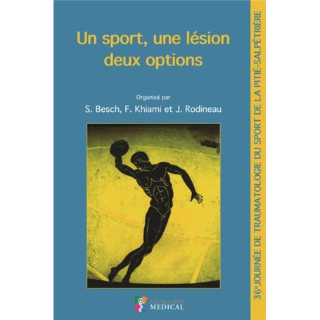 UN SPORT, UNE LESION, DEUX OPTIONS