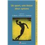 UN SPORT, UNE LESION, DEUX OPTIONS