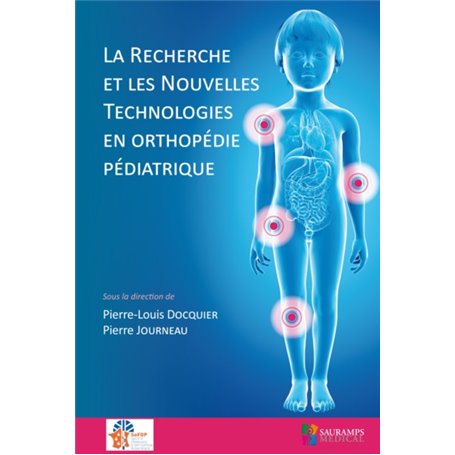 LA RECHERCHE ET LES NOUVELLES TECHNOLOGIES EN ORTHOPEDIE PEDIATRIQUE