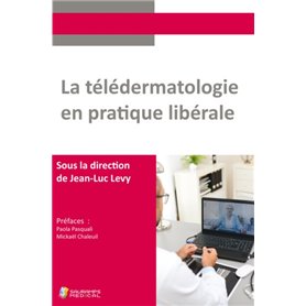 LA TELEDERMATOLOGIE EN PRATIQUE LIBERALE