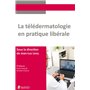 LA TELEDERMATOLOGIE EN PRATIQUE LIBERALE