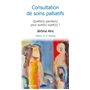 QUELLE(S) PAROLES(S) POUR QUEL(S) SUJET(S) ? CONSULTATION DE SOINS PALLIATIFS