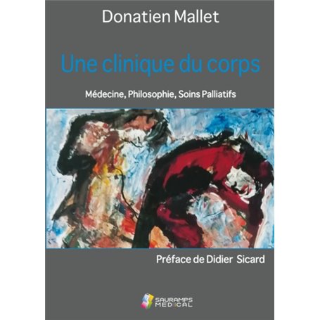 Une clinique du corps. Médecine, philosophie, soins palliatifs