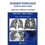 SCANNER THORACIQUE. GUIDE DE LECTURE RAPIDE