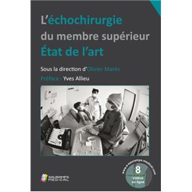 L ECHOCHIRURGIE DU MEMBRE SUPERIEUR. ETAT DE L ART