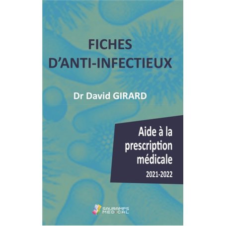 FICHES D ANTI-INFECTIEUX- AIDE A LA PRESCRIPTION MEDICALE 2021-2022