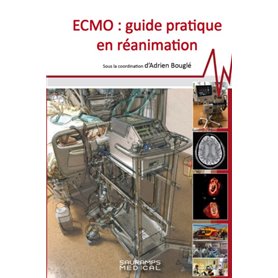 ECMO - GUIDE PRATIQUE DE REANIMATION