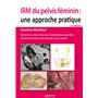 IRM du pelvis féminin 2e ED