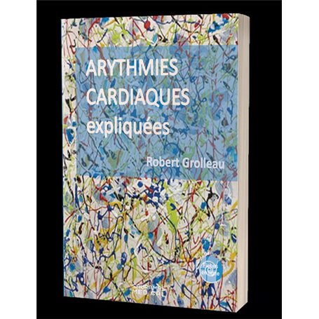 Arythmies cardiaques expliquées