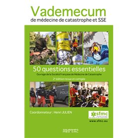 Vademecum de médecine de catastrophe et SSE 2°ed revue et corrigée