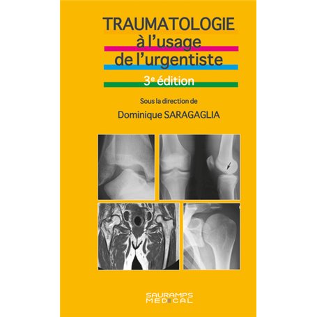 Traumatologie à l'usage de l'urgentiste. 3ème édition