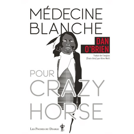 Médecine blanche pour Crazy Horse