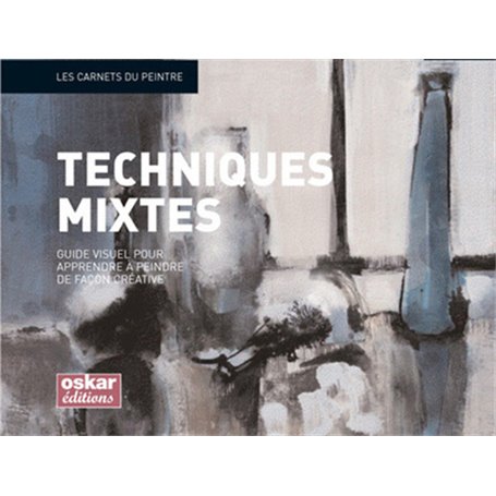 Peinture: les techniques mixtes (carnets)