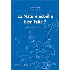 Nature est-elle bien faite (la)