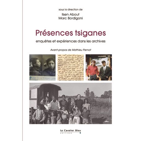 Presences tsiganes enquetes et experiences dans les archives