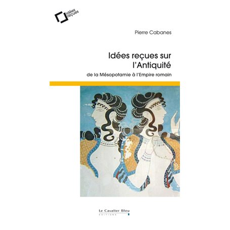 Idees recues sur l'antiquite