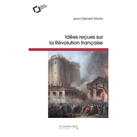 Idees recues sur la revolution francaise