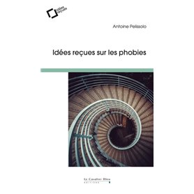 Idees recues sur les phobies