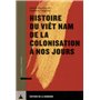 Histoire du Viêt Nam de la colonisation à nos jours