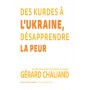 Des Kurdes à lUkraine, désapprendre la peur