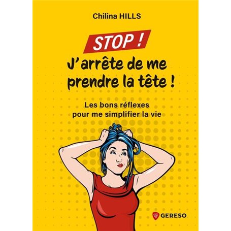 Stop ! J'arrête de me prendre la tête !