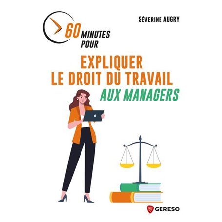 60 minutes pour expliquer le droit du travail aux managers