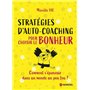 Stratégies d'auto-coaching pour choisir le bonheur