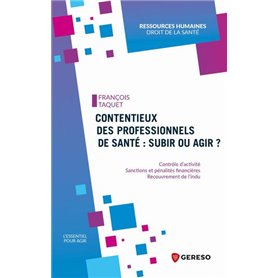 Contentieux des professionnels de santé : subir ou agir ?