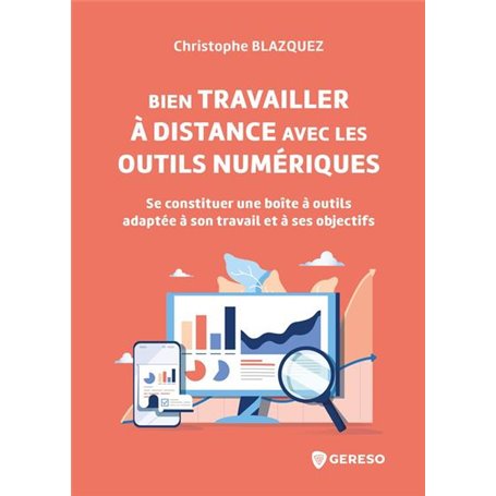 Bien travailler à distance avec les outils numériques