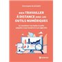 Bien travailler à distance avec les outils numériques