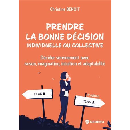 Prendre la bonne décision individuelle ou collective