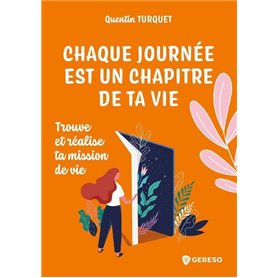 Chaque journée est un chapitre de ta vie