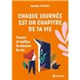 Chaque journée est un chapitre de ta vie