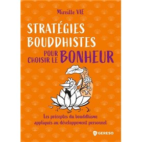 Stratégies bouddhistes pour choisir le bonheur