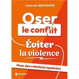 Oser le conflit, éviter la violence