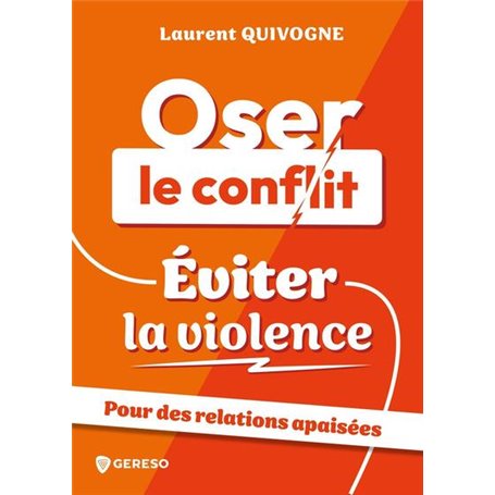 Oser le conflit, éviter la violence